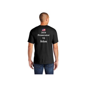 Prosecutor vs Felon T-Shirt