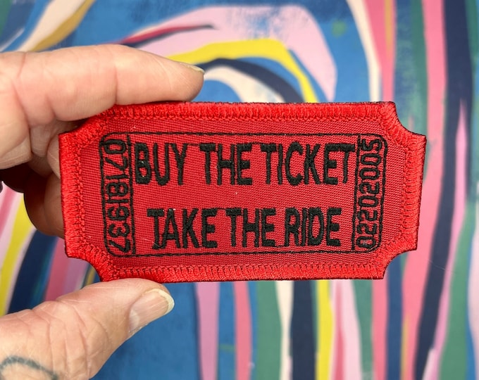 Buy The Ticket Take The Ride Patch, Iron-On