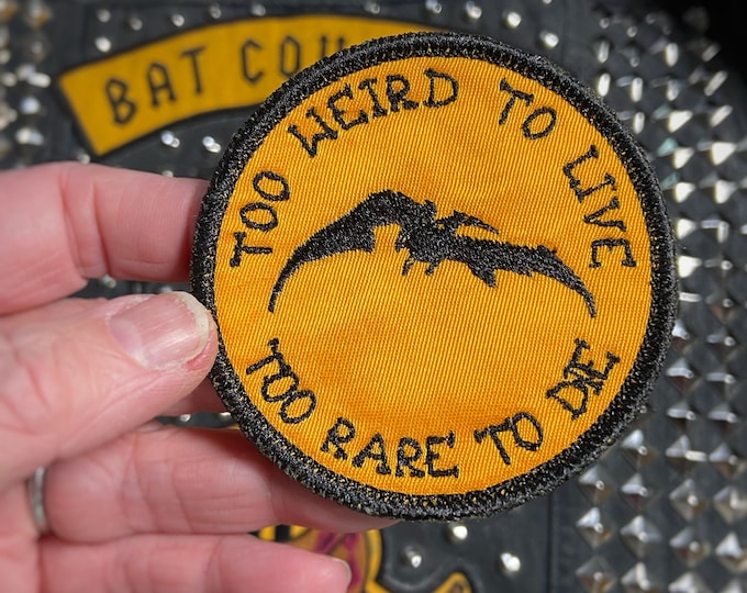 Too Weird To Live - Too Rare to Die,  Iron-On Patch