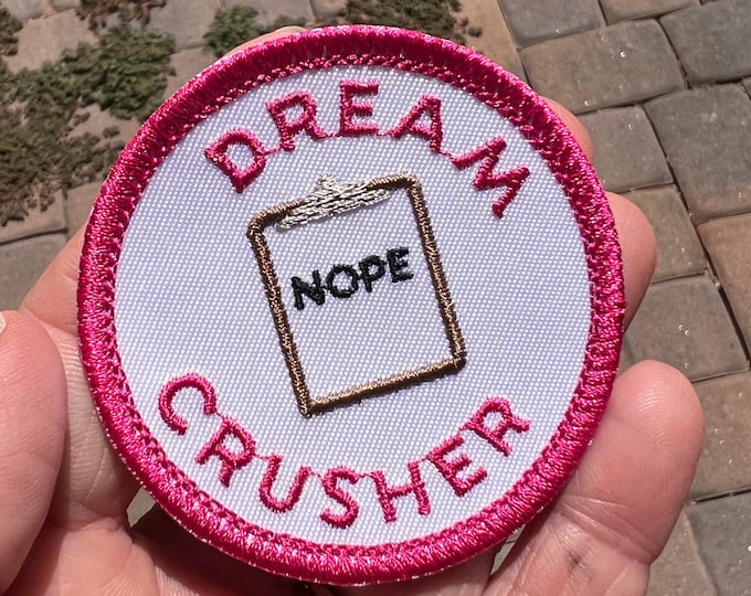 Burner De/Merit Badge DREAM CRUSHER "Nope" Iron-On