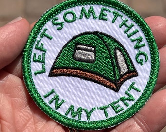 Burner De/Merit Badge LEFT SOMETHING in my TENT, Iron-On