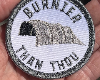 Burner De/Merit Badge BURNIER THAN THOU, Iron-On