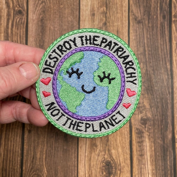 Destroy the Patriarchy Not the Planet Patch