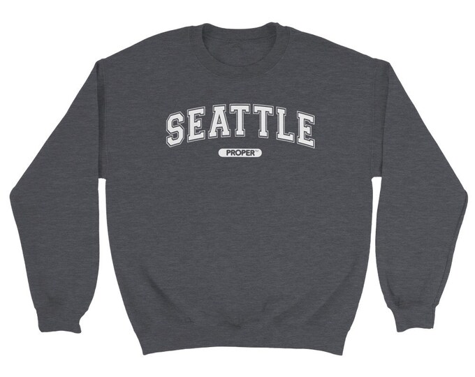 SEATTLE PROPER TM Unisex Sweatshirt (white lettering)
