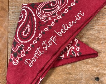 Embroidered Bandana, "Don't stop believin'"