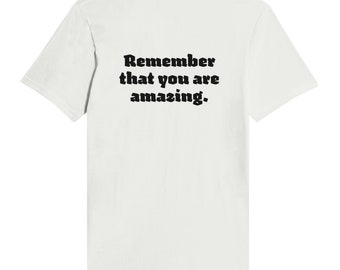Women's - Remember that you are amazing. T-shirt