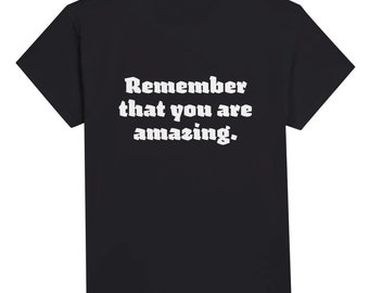 KIDS - Remember that you are amazing. Black T-shirt