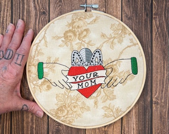 Your Mom, Embroided Wall Art, Ready to Hang