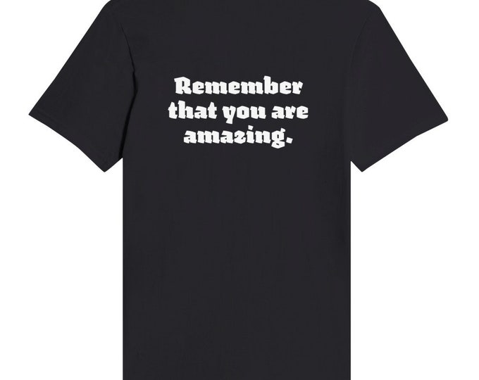 Women's - Remember that you are amazing.  T-shirt