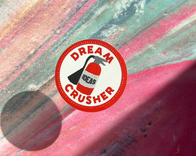 Dream Crusher IDEAS Burner De/Merit Badge STICKER