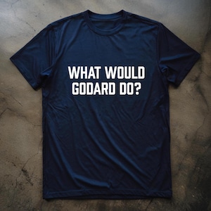 Camiseta Bold Type, camiseta &quot;¿Qué haría Godard?&quot;, camiseta de estilo universitario, camisetas de director de cine, regalo cinéfilo, camiseta unisex para cinéfilos.