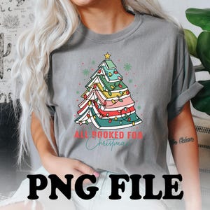 All Booked for Christmas Png, Christmas Books Png, Book Lovers Png, Christmas Teacher Png, Librarian Gift Png, Gift for Teachers,Bookish Png