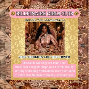 Könnte beinhalten: Eine digitale Grafik mit dem Text BILLIONAIRE GIRLS CLUB, UNLOCK YOUR DREAM WORLD und YOUR THOUGHTS ARE YOUR POWER. Ein zentrales Bild zeigt eine Person in einem metallisch-rosa Oberteil, umgeben von Geldbündeln, Gold und Schmuck.