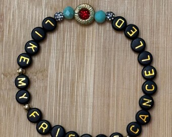 Friendship Bracelet / Like My Friends Cancelled
