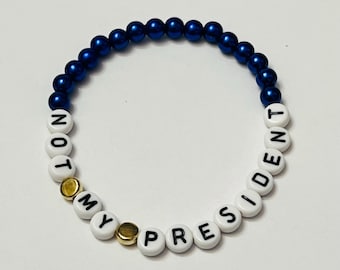 Friendship Bracelet / Not my president /Blue Bracelet /Democrat