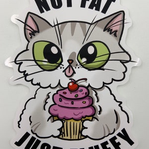 Not Fat Just Fluffy Cat Sticker image 1