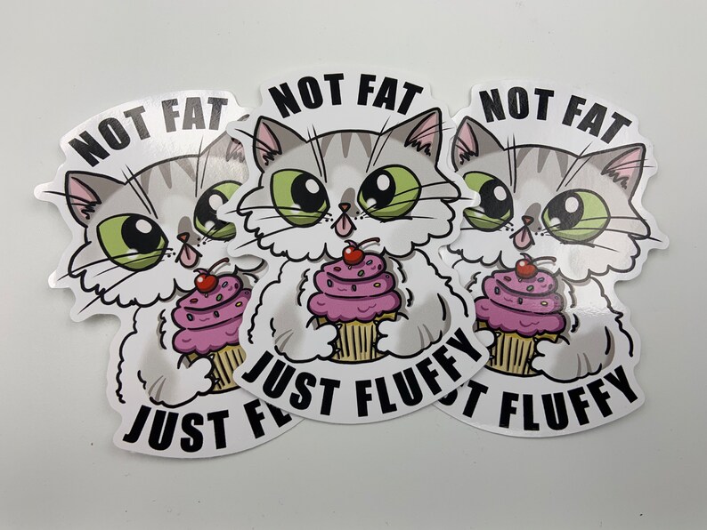 Not Fat Just Fluffy Cat Sticker image 2