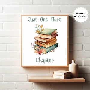 Just One More Chapter Printable Digital Download Wall Art Print for Book Lover Gift Idea Bookish Poster Booktok Wall Decor Reader Poster Art