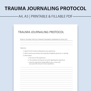 May include: A printable trauma journaling protocol worksheet with the title "Trauma Journaling Protocol" and the text "What is the most difficult perhaps traumatic experience in your life?"  The worksheet includes instructions for journaling about a traumatic experience, including the facts of the experience, emotions, and how the experience relates to the past, present, and future.