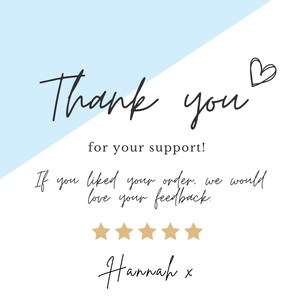 K&ouml;nnte beinhalten: Eine Dankeskarte mit hellblauem und wei&szlig;em Hintergrund. Die Worte "Thank you" sind in einer stilvollen Schrift geschrieben. Die Karte enth&auml;lt auch den Text "for your support!" und "If you liked your order, we would love your feedback."