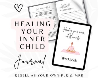 Healing Your Inner Child Journal, Editable Template, Mental Health Journal, Anxiety Worksheet, PLR Resell Rights, Lead Magnet MRR, Coaching.