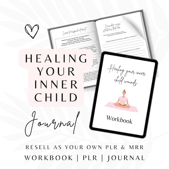 Healing Your Inner Child Journal, Editable Template, Mental Health Journal, Anxiety Worksheet, PLR Resell Rights, Lead Magnet MRR, Coaching.