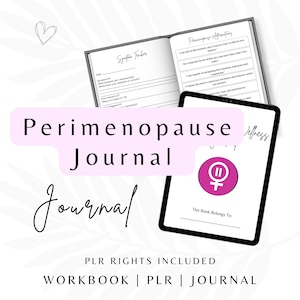 May include: An open journal and a tablet with the words "Perimenopause Journal" in a pink banner. The journal pages include symptom tracking and affirmations. The tablet displays a pink and white female symbol.