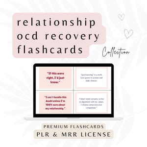 May include: A digital display of relationship OCD recovery flashcards. The screen shows four cards with text, including phrases like "If this were right, I'd just know." and "I can't handle this doubt." The words "relationship OCD recovery flashcards" are at the top.