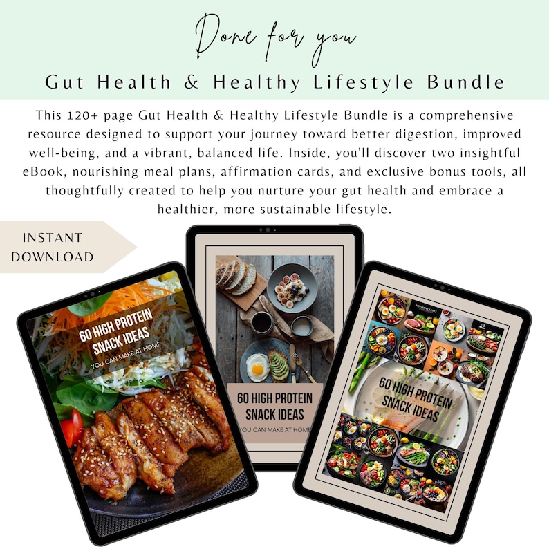 May include: A digital download bundle for gut health and a healthy lifestyle. The bundle includes two e-books with 60 high protein snack ideas, meal plans, affirmation cards, and bonus tools. The e-books are displayed on tablets with images of healthy food.