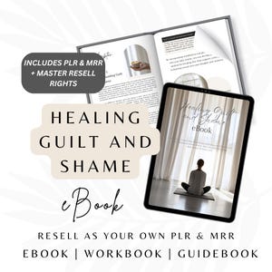 May include: A digital product cover for an ebook titled "Healing Guilt and Shame". The cover features a person sitting in a yoga pose in front of a window with white curtains. The text "Healing Guilt and Shame" is in a white box with a black outline. The text "eBook" is in a white box with a black outline. The text "Resell as your own PLR & MRR" is in a white box with a black outline. The text "eBook | Workbook | Guidebook" is in a white box with a black outline.