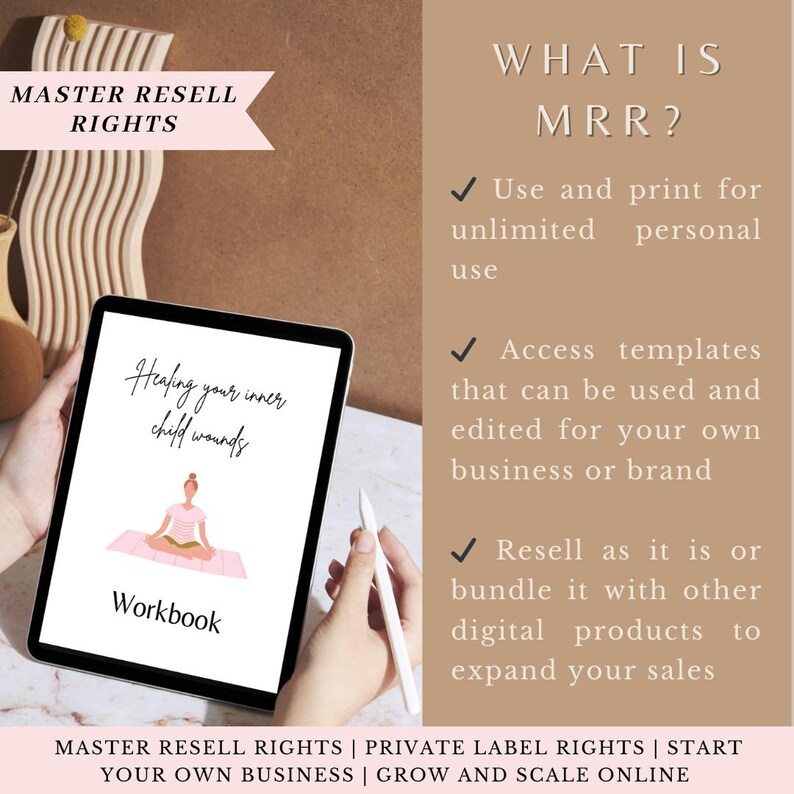 May include: A digital workbook titled "Healing your inner child wounds" with a pink background and a cartoon illustration of a person sitting in a yoga pose. The text "Master Resell Rights | Private Label Rights | Start Your Own Business | Grow and Scale Online" is at the bottom of the image.
