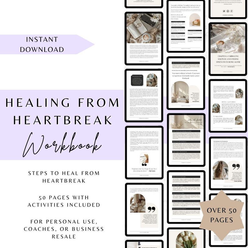 May include: A digital workbook titled "Healing From Heartbreak Workbook" with a purple background. The workbook includes 50 pages with activities and is for personal use, coaches, or business resale. The text "Over 50 Pages" is in the bottom right corner.