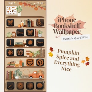 Pode incluir: Uma tela de telefone digital com um papel de parede de estante de livros com cores outonais e ícones. O papel de parede é intitulado "iPhone Bookshelf Wallpaper Pumpkin Spice Edition". O texto "Pumpkin Spice and Everything Nice" também é exibido na tela.
