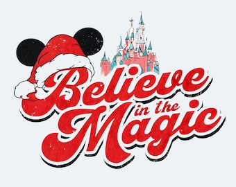 Believe in the Magic SVG PNG – Santa Hat with Mickey Mouse Ears & Disney Castle Design