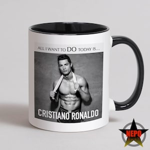Cristiano Ronaldo Mug, Cristiano Ronaldo Birthday Card, Cristiano Ronaldo Gift Set - All I Want To Do Today Is...Cristiano Ronaldo