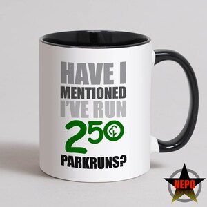 Taza divertida de Parkrun, regalo de 250 hitos, tarjeta de Parkrun "Bien hecho corriendo", el mejor regalo para corredores. ¿He mencionado que he corrido 250 Parkruns?
