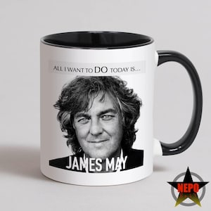 James May Tasse, urkomische James May Karte, lustiges James May Geschenk, beste James May Tee Kaffeetasse - alles, was ich heute tun möchte, ist ... James May