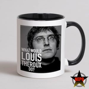 Tazza Louis Theroux, regalo divertente Louis Theroux, la migliore cartolina umoristica britannica: cosa farebbe Louis Theroux?