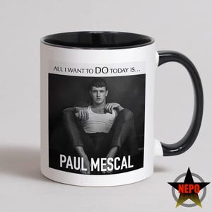 Paul Mescal Tasse, Karte, Geschenkset - Alles, was ich heute tun möchte, ist ... Paul Mescal