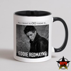 Eddie Redmayne-mok, Eddie Redmayne-verjaardagskaart, beste Eddie Redmayne-cadeauset - Alles wat ik vandaag wil doen is... Eddie Redmayne