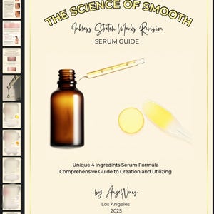 May include: A book cover titled "The Science of Smooth" with the subtitle "Inkless Stretch Marks Revision Serum Guide." It features a brown serum bottle, a dropper, and a yellow serum circle. The author is Angel Wais, Los Angeles, 2025.