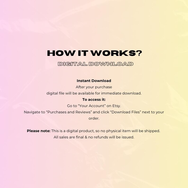 May include: A digital download graphic with the text "HOW IT WORKS?" and "DIGITAL DOWNLOAD". Instructions are provided for accessing the digital file after purchase, including navigating to "Purchases and Reviews" on Etsy.