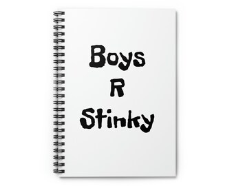 Boys R Stinky ~ Spiral Notebook - Ruled Line for Journaling, poems, school notes