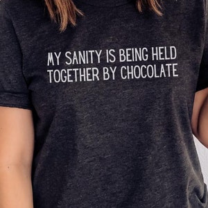 Funny Chocolate Shirt, Chocolate Love Gift, Chocolatier Gift, Chocoholic Tee, Chocolate Addiction Tee, Chocolate Enthusiast, Chocolate Maker