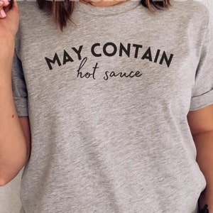 Funny Hot Sauce Shirt for Hot Sauce Lover, Hot Sauce Obsessed T Shirt, Hot Sauce Gift for Hot Sauce Addict, Spicy Food Lover Sarcastic Shirt