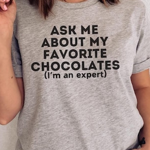 Funny Chocolate Shirt, Chocolate Love Gift, Chocolatier Gift, Chocoholic Tee, Chocolate Addiction Tee, Chocolate Enthusiast, Chocolate Maker