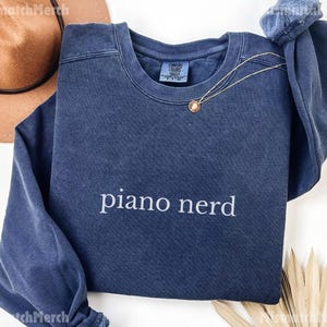 Comfort Colors® Funny Piano Sweatshirt, Pianist Gift, Piano Teacher Crewneck, Piano Lover Sweater, Piano Player, Music Instructor, Musician