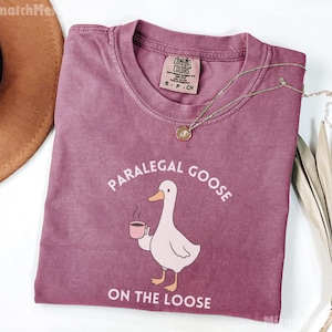 Comfort Colors® Funny Paralegal Goose Shirt, Legal Assistant Gift, Case Manager Tee, Law Office T Shirt, Paralegal Graduate Berry