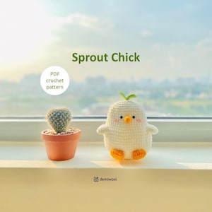 May include: A crocheted white chick with orange feet and a green sprout on its head sits beside a small cactus in a terracotta pot. The text "Sprout Chick" is above the chick, and "PDF crochet pattern" is in a circle.