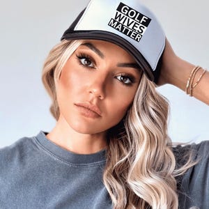 Golf Wives Matter Trucker Hat